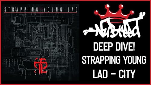 Deep Dive: Strapping Young Lad - City