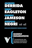 Ghostly Demarcations: A Symposium on Jacques Derrida's Specters of Marx (Radical Thinkers)