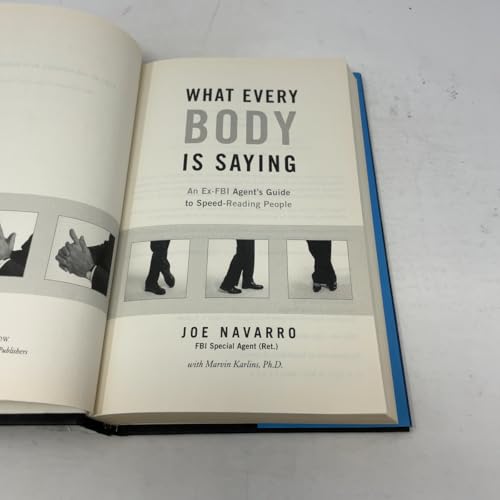 Image of What Every Body Is Saying: An Ex-FBI Agent's Guide to Speed-Reading People by Joe Navarro with Marvin Karlins (2014-08-02)