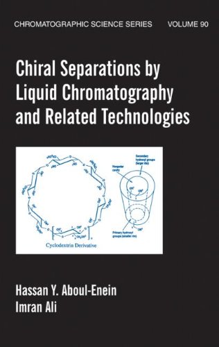 Chiral Separations By Liquid Chromatography And Related Technologies (Chromatographic Science)