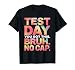 Test Day Teacher Shirt Bruh It's Test Day You Got This Funny T-Shirt