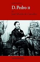 D. Pedro II (Perfis Brasileiros) 8535909699 Book Cover