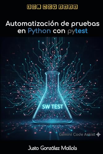 Automatización de pruebas en Python con pytest: Pruebas de unidad, de integración, funcionales y E2E
