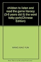 children to listen and read the game literacy (3-6 years old 5) the word baby park 7805935998 Book Cover