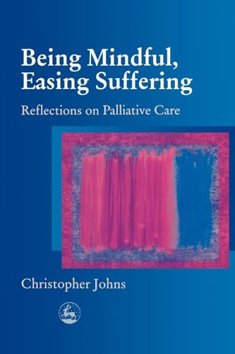 Being Mindful, Easing Suffering: Reflections on Palliative Care view 2