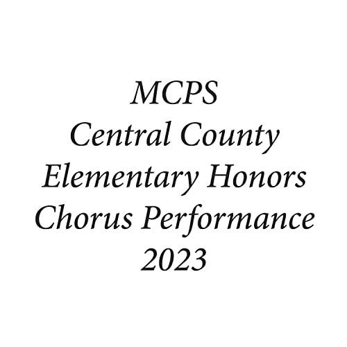 MCPS Central County Elementary Honors Chorus