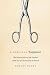 A Surgical Temptation: The Demonization of the Foreskin and the Rise of Circumcision in Britain