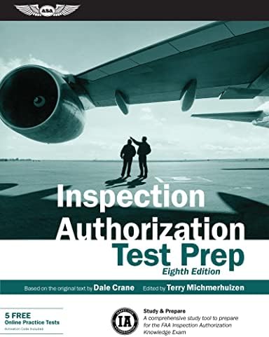 Inspection Authorization Test Prep: Study & Prepare: A comprehensive study tool to prepare for the FAA Inspection Authorization Knowledge Exam (Test Prep Series)