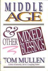 Paperback Middle Age and Other Mixed Blessings Book