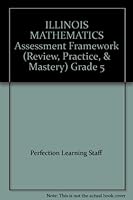 ILLINOIS MATHEMATICS Assessment Framework (Review, Practice, & Mastery) Grade 5 0789167727 Book Cover