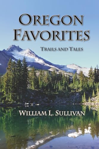 Oregon Favorites: Trails and Tales (Oregon Guidebooks)