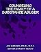 Counseling the Family of a Substance Abuser