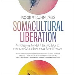 Somacultural Liberation Audiolibro Por Roger Kuhn PhD arte de portada