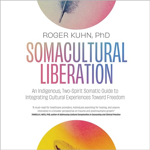 Somacultural Liberation by Roger Kuhn PhD episode artwork