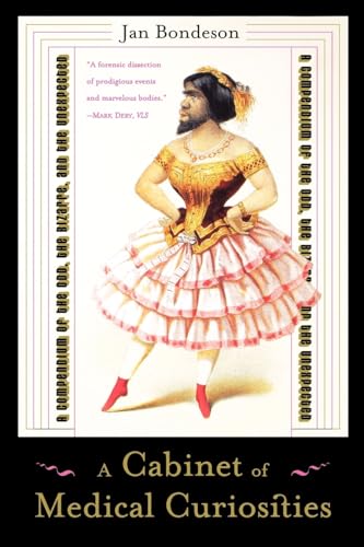 A Cabinet of Medical Curiosities: A Compendium of the Odd, the Bizarre, and the Unexpected