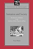 Imitation and Society: The Persistence of Mimesis in the Aesthetics of Burke, Hogarth, and Kant (Literature and Philosophy)