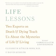 Life Lessons Audiobook By Elisabeth K&uuml;bler-Ross, David Kessler cover art