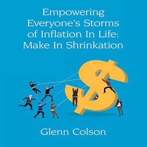 Empowering Everyone&amp;rsquo;s Storms of Inflation in Life -- Glenn Colson episode artwork