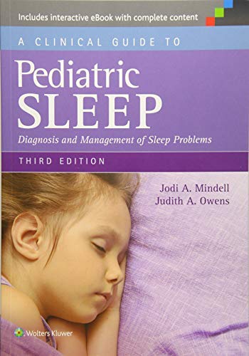 A Clinical Guide to Pediatric Sleep: Diagnosis and Management of Sleep Problems by Jodi A. Mindell PhD Judith A. Owens MD MPH(2015-06-27)