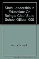 State Leadership in Education: On Being a Chief State School Officer 0937846244 Book Cover