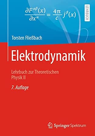 Elektrodynamik: Lehrbuch zur Theoretischen Physik II 7. Aufl. 2022 Edition-Wow! eBook