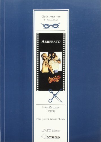 Guía para ver y analizar: Arrebato: Iván Zulueta (1979) (Guías de cine) - 9788480634939
