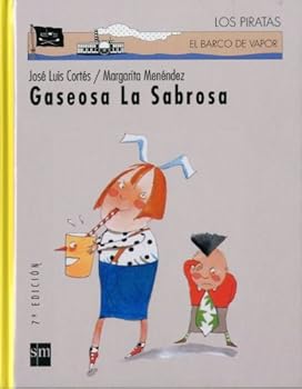 Hardcover Gaseosa la Sabrosa (El Barco De Vapor) (Spanish Edition) [Spanish] Book