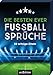 Produktbild Die besten ever Fußballsprüche: 50 witzige Zitate | Gute-Laune-Zitate für jede Fußball-Gelegenheit