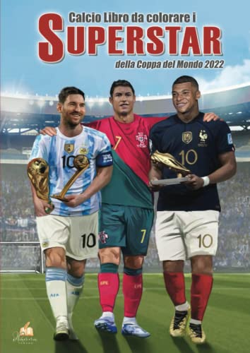 Calcio Libro da colorare i Superstar della Coppa del Mondo 2022: 50 illustrazioni uniche per bambini dai 6 ai 12 anni, raffiguranti stelle del calcio mondiale in azione.