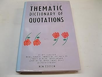 Bloomsbury Thematic Dictionary of Quotations