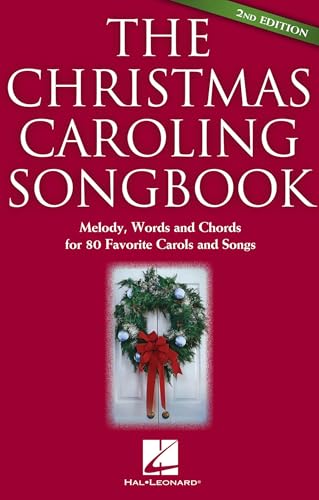The Christmas Caroling Songbook - 2nd Edition...