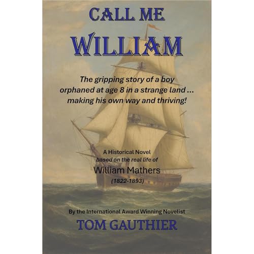 CALL ME WILLIAM Audiobook By Tom Gauthier cover art