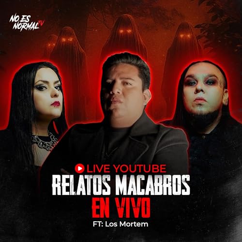 Relatos Paranormales EN VIVO | Noche de Miedo con LOS MORTEM