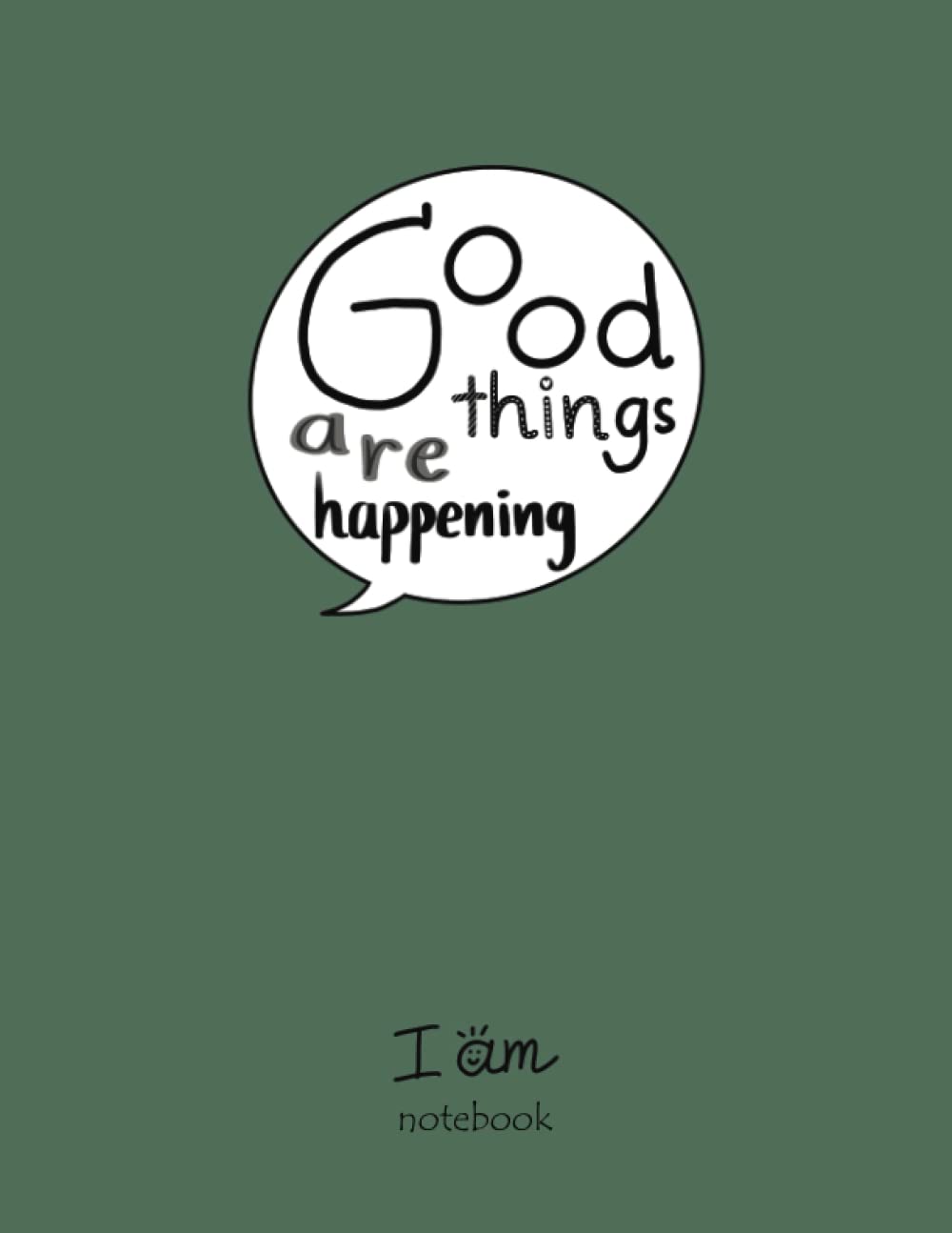 Lined Notebook - Good things are happening - 100 Pages - Large (8.5 x 11 inches) - pastel color - Ebony