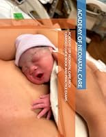 ACADEMY OF NEONATAL CARE NICU COURSE 3: GUIDE BOOK AND PRACTICE EXAMS B0D65MYFQ3 Book Cover