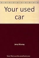 Your used car: Selecting it and making it like new 0399206620 Book Cover