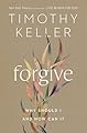 Forgive: Why Should I and How Can I?