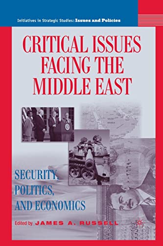 Critical Issues Facing the Middle East: Security, Politics and Economics (Initiatives in Strategic Studies: Issues and Policies)