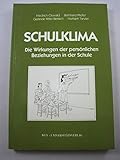 Schulklima: Die Wirkungen der persönlichen Beziehungen in der Schule