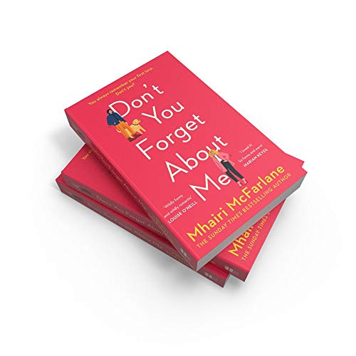Image of Don't You Forget About Me: Hilarious, heartwarming and romantic - the funniest Romantic Comedy of 2019 from the Author of If I Never Met You