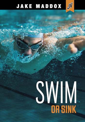Swim or Sink (Jake Maddox JV)