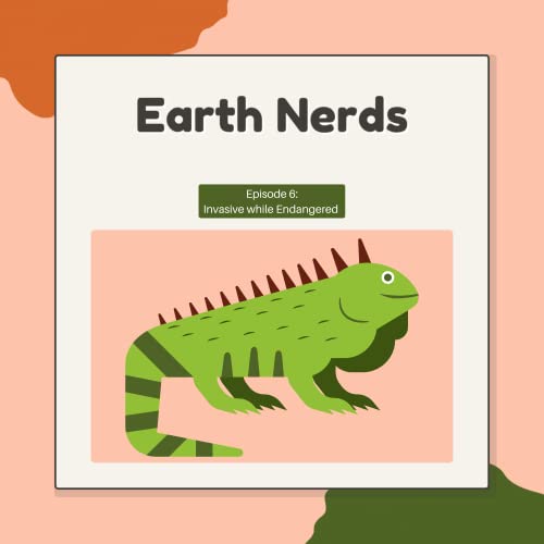 Episode 6 - Invasive While Endangered