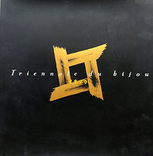 Triennale du bijou 1990-Musée du Luxembourg. Catalogue