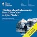 Thinking about Cybersecurity: From Cyber Crime to Cyber Warfare