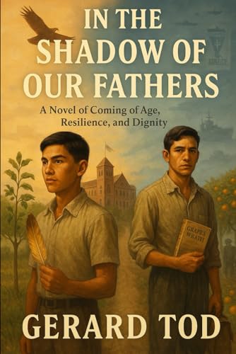 In the Shadow of Our Fathers: A Novel of Coming of Age, Resilience, and Dignity