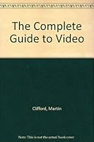 The Complete Guide to Video 0672219123 Book Cover