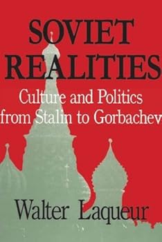 Hardcover Soviet Realities: Culture and Politics from Stalin to Gorbachev Book