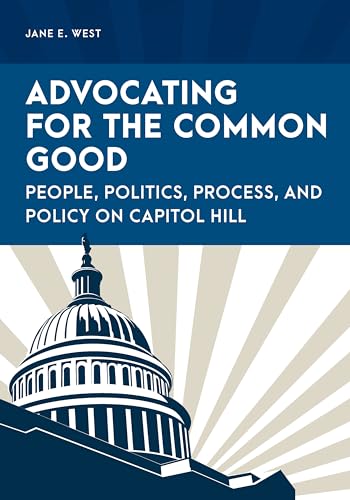 Advocating for the Common Good: People, Politics, Process, and Policy