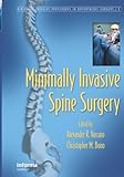 Minimally Invasive Spine Surgery (Minimally Invasive Procedures in Orthopaedic Surgery)
