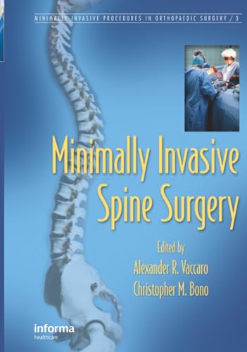 Minimally Invasive Spine Surgery (Minimally Invasive Procedures in Orthopaedic Surgery)